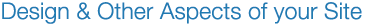 Design & other aspects of your site