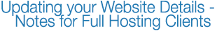 Updating your website details - notes for full hosting clients